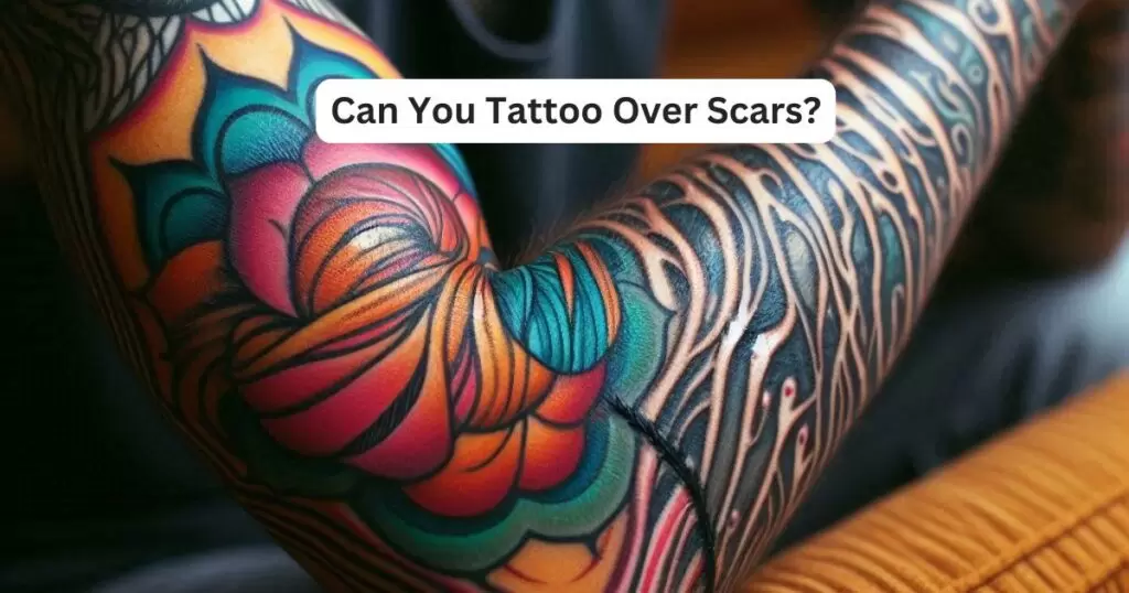 Can You Tattoo Over Scars