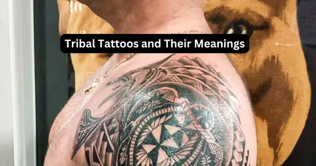 Tribal Tattoos and Their Meanings A Deep Connection to Culture and Identity