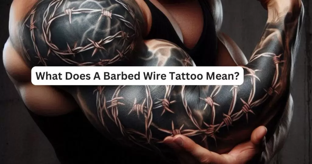 What Does A Barbed Wire Tattoo Mean