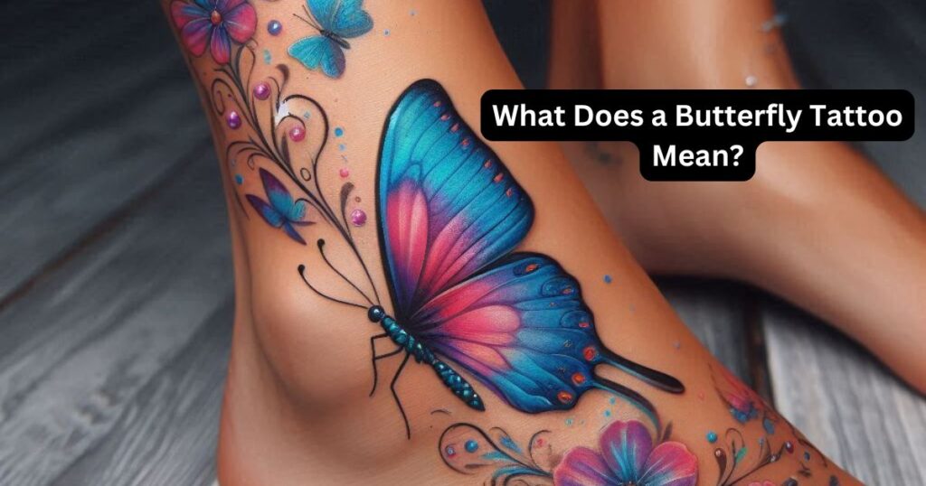 What Does a Butterfly Tattoo Mean