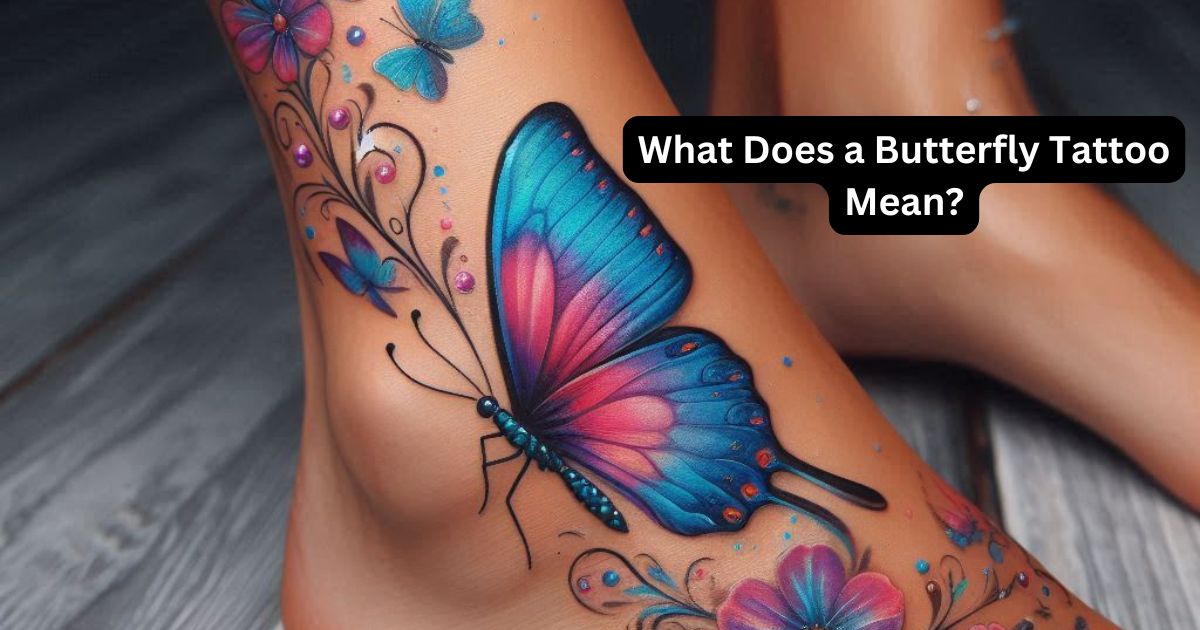 What Does a Butterfly Tattoo Mean? - Tat Vibe