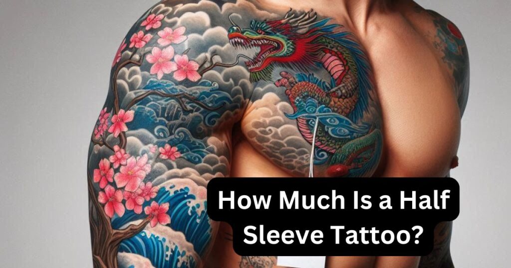 How Much Is a Half Sleeve Tattoo